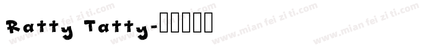 Ratty Tatty字体转换